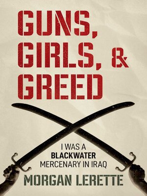 cover image of Guns, Girls, and Greed